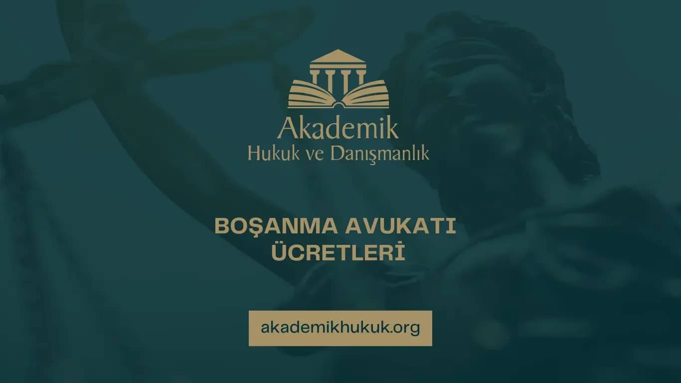BOŞANMA AVUKATI ÜCRETLERİ