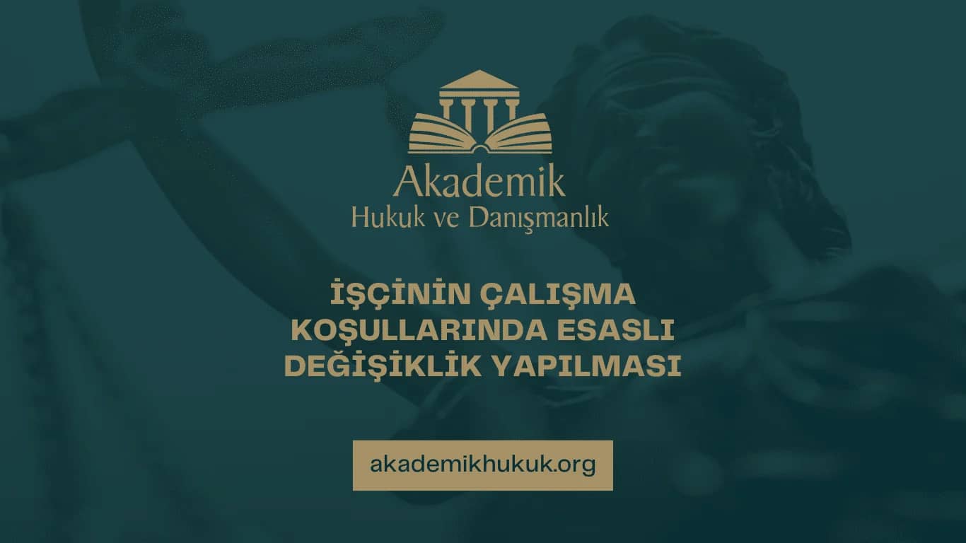 İŞÇİNİN ÇALIŞMA KOŞULLARINDA ESASLI DEĞİŞİKLİK | 2025