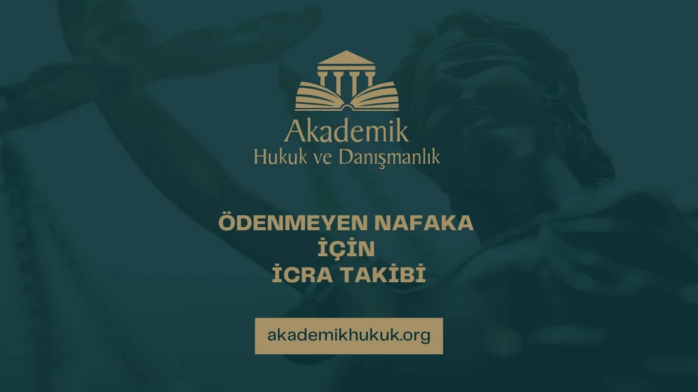 ÖDENMEYEN NAFAKA İÇİN İCRA TAKİBİ (2024)
