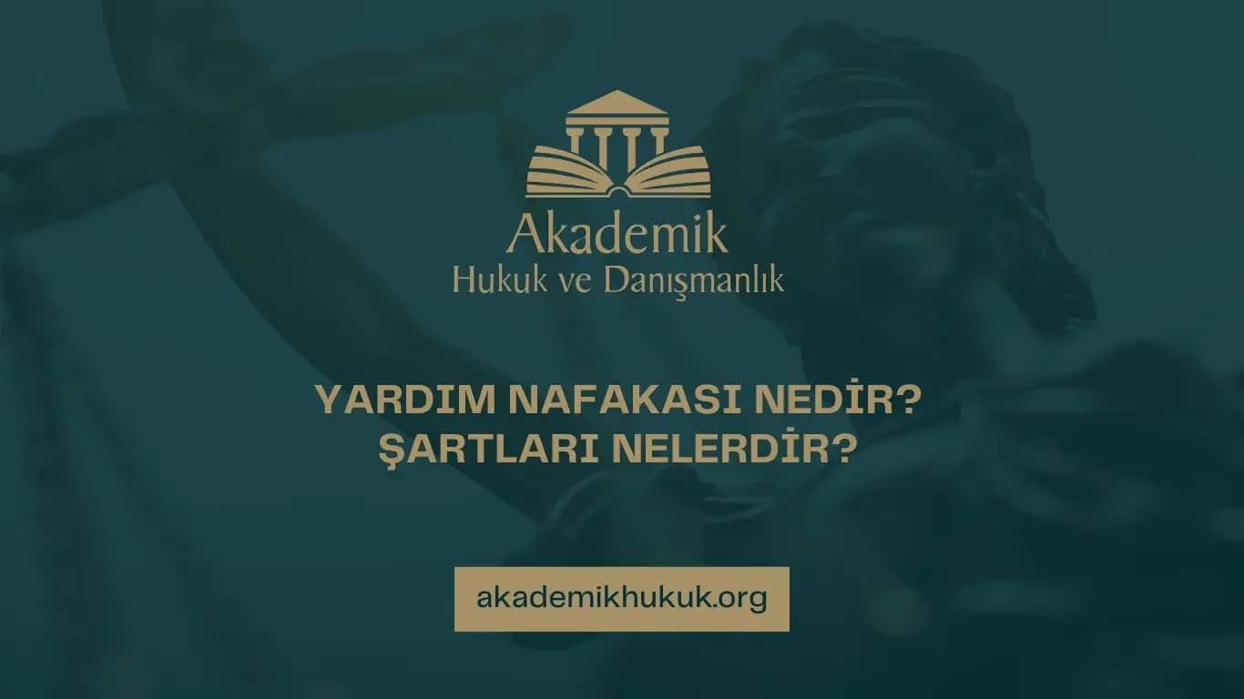 YARDIM NAFAKASI NEDİR? ŞARTLARI NELERDİR?