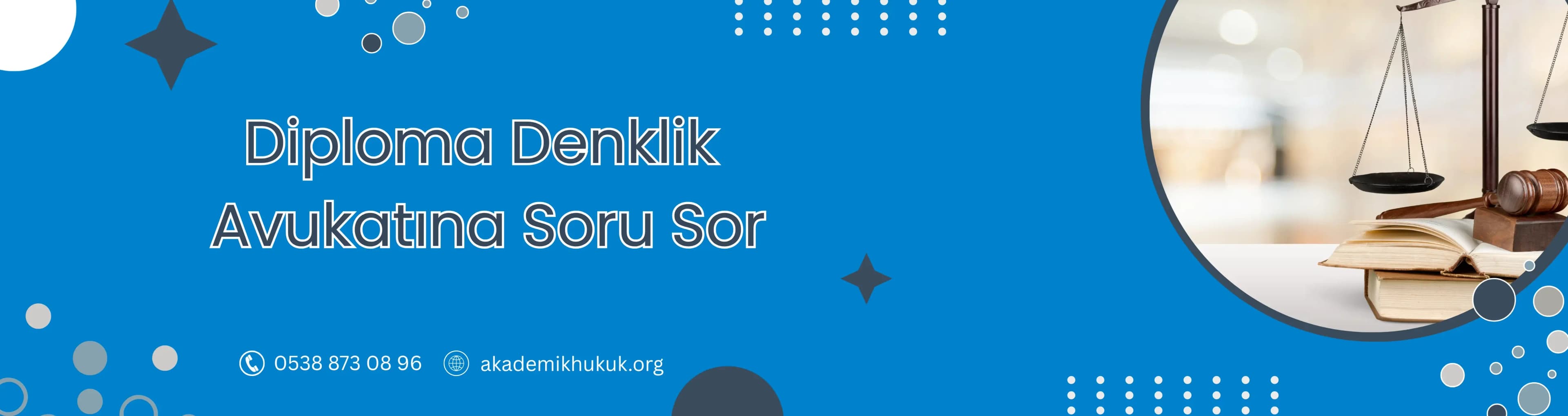 Diploma denklik avukatına soru sor